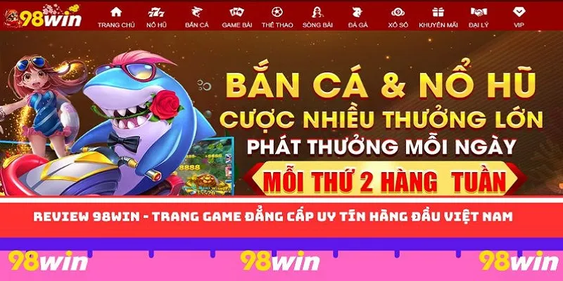 Bet thủ truy cập 98WIN để cập nhật khuyến mãi mới nhất