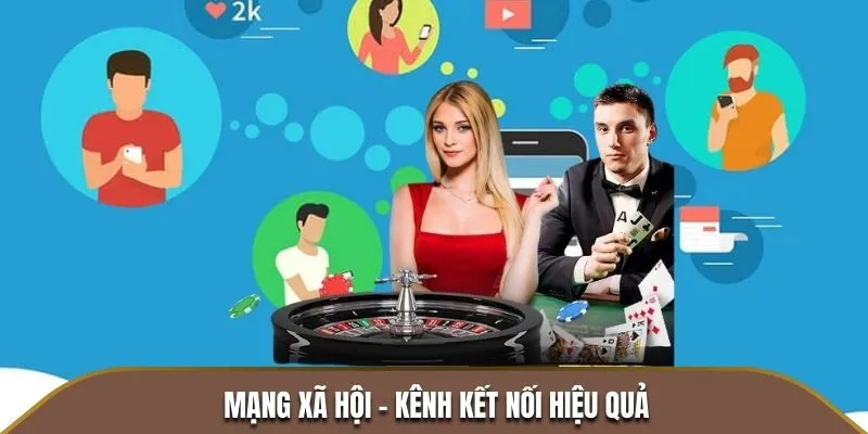Mạng xã hội - Kênh kết nối hiệu quả