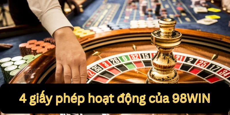 4 giấy phép nổi bật của 98WIN
